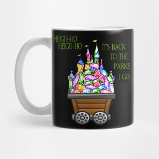 Heigh-ho, Heigh-ho, It's Back To The Parks I Go Mug